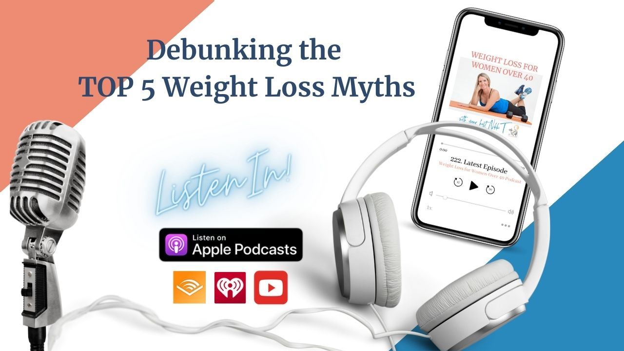  Debunking the TOP 5 Weight Loss Myths