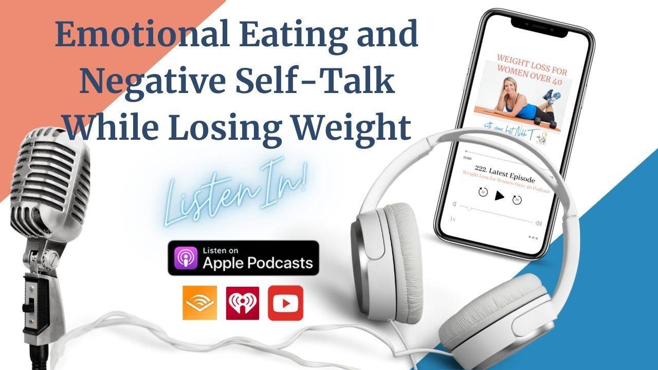 Picture of podcast Emotional Eating and Negative Self-Talk While Losing Weight 