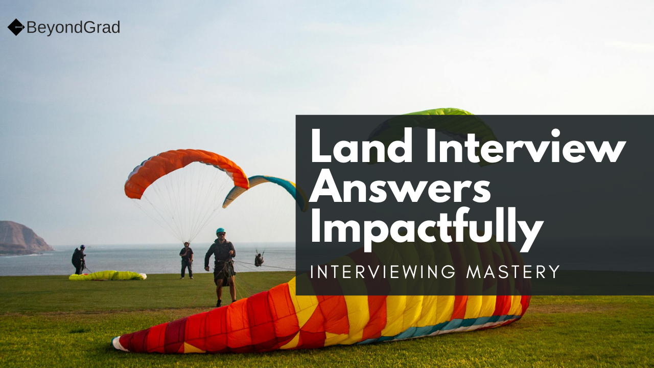 Land Interview Answers Impactfully
