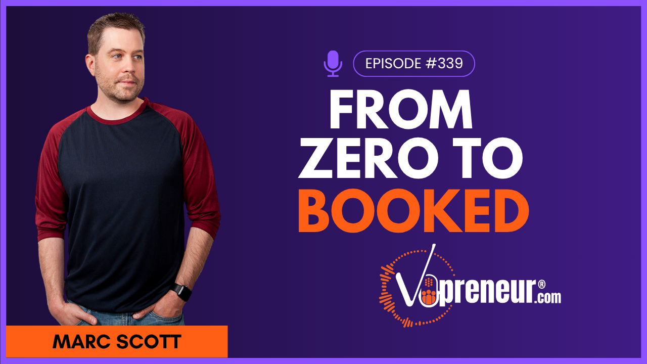 I Wasn’t a Commercial Voice Actor Until I Did This - Everyday VOpreneur Podcast with Marc Scott