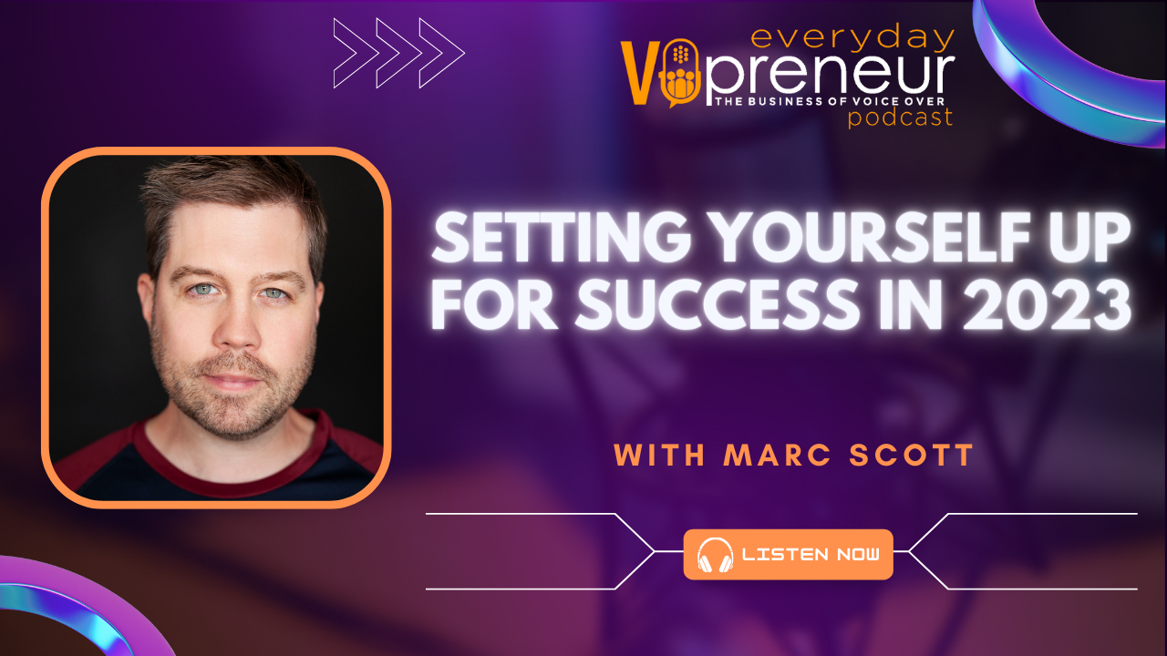 Setting Yourself Up For Success in 2023 - Everyday VOpreneur Podcast with Marc Scott