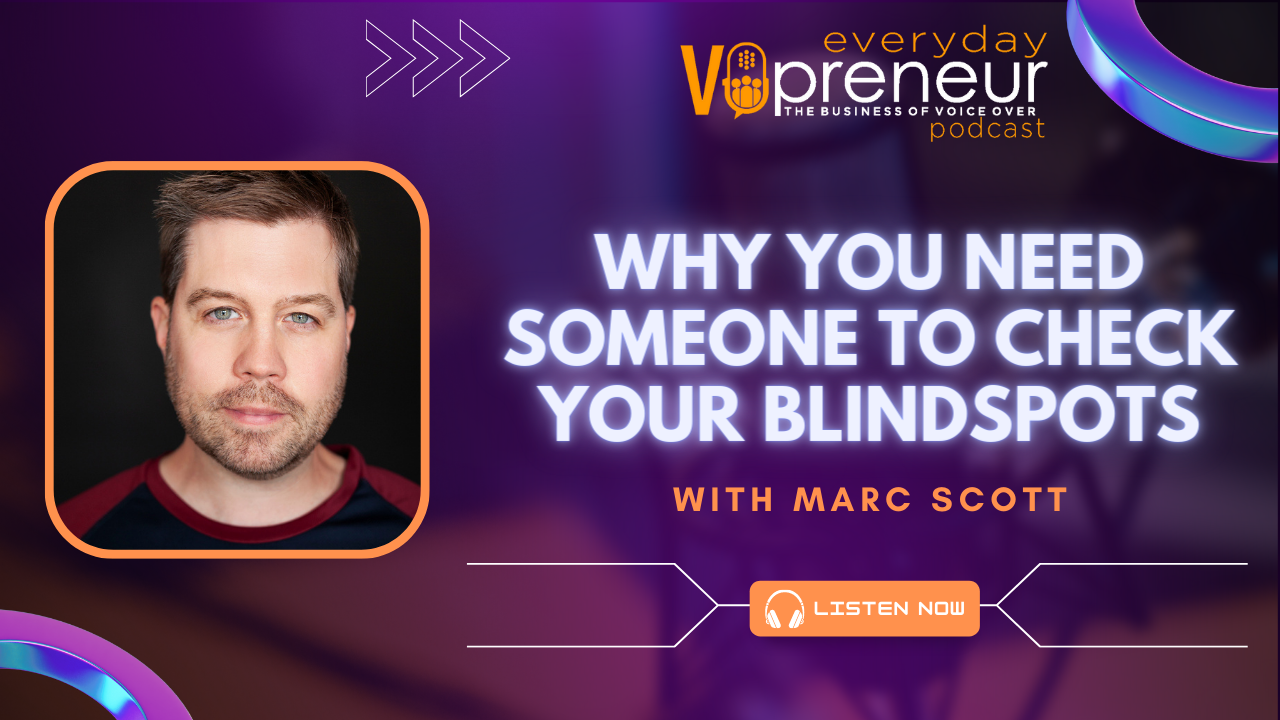 Why We Need Someone to Check Our Blindspots - Everyday VOpreneur Podcast with Marc Scott