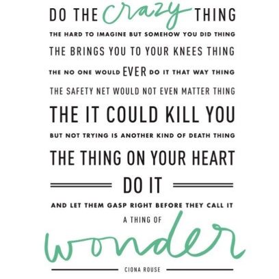 Do the crazy thing