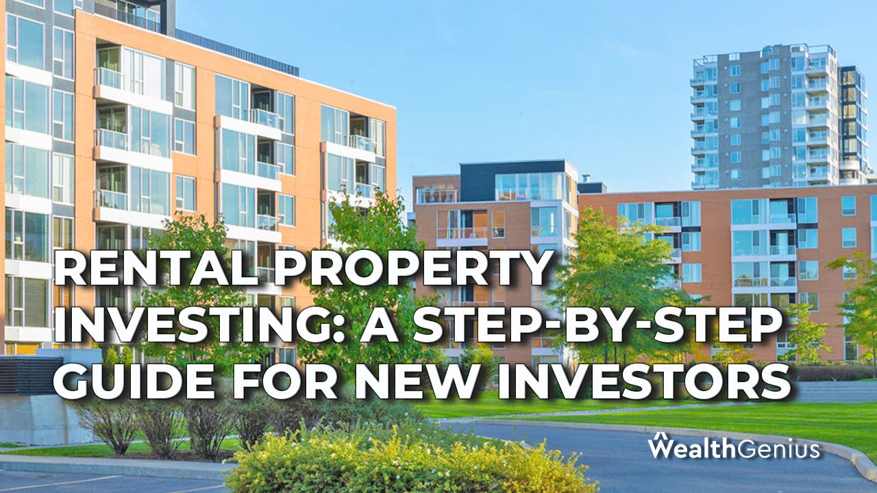Rental Property Investing: A Step-by-Step Guide for New Investors