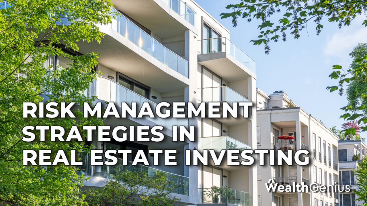 Risk Management Strategies in Real Estate Investing