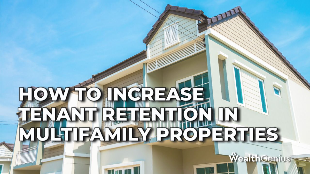 How to Increase Tenant Retention in Multifamily Properties