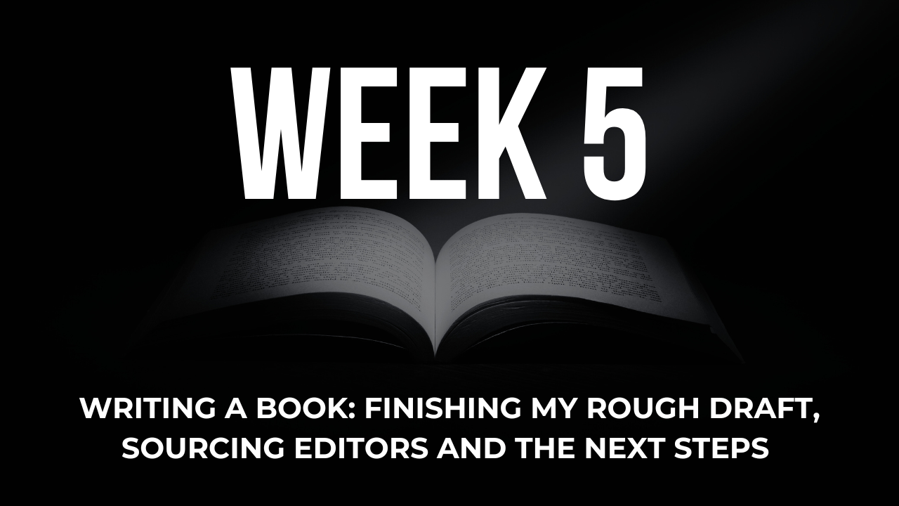 week five of writing a book - Blake de Vos