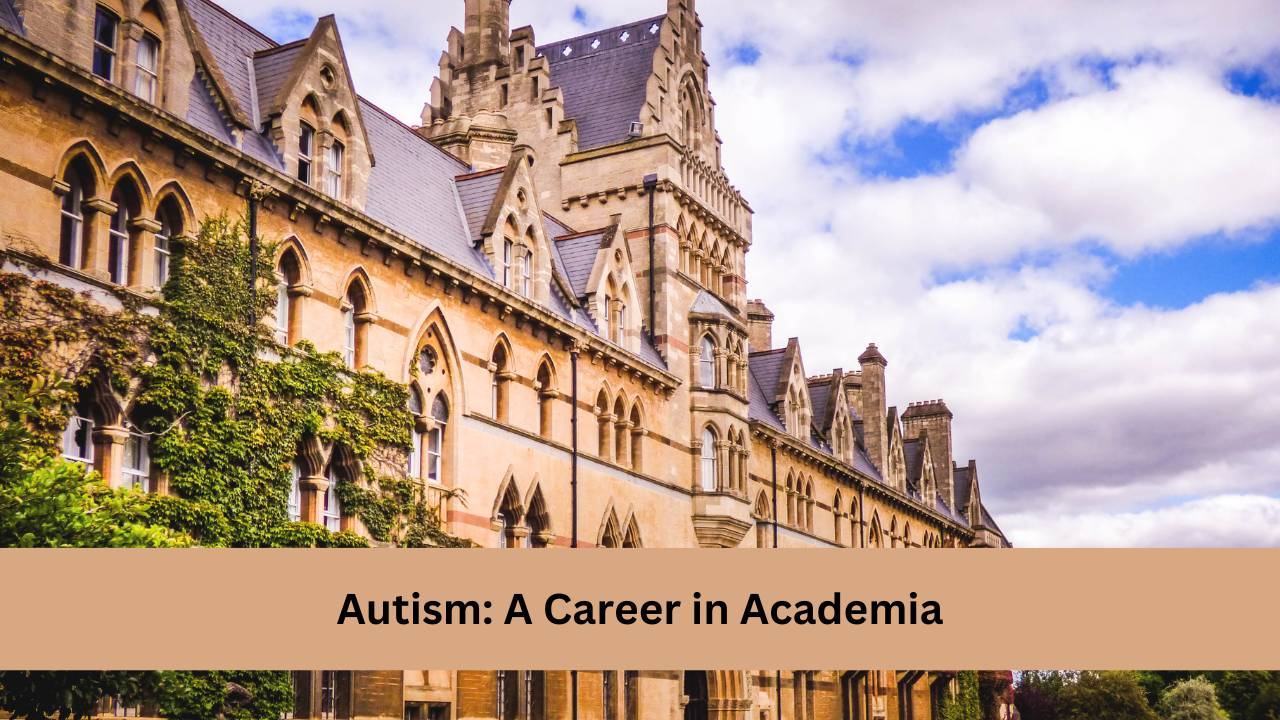 Autism: A Career in Academia