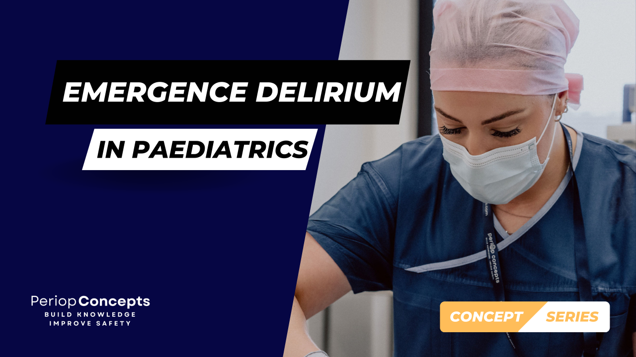 Emergence Delirium in Paediatrics Explained