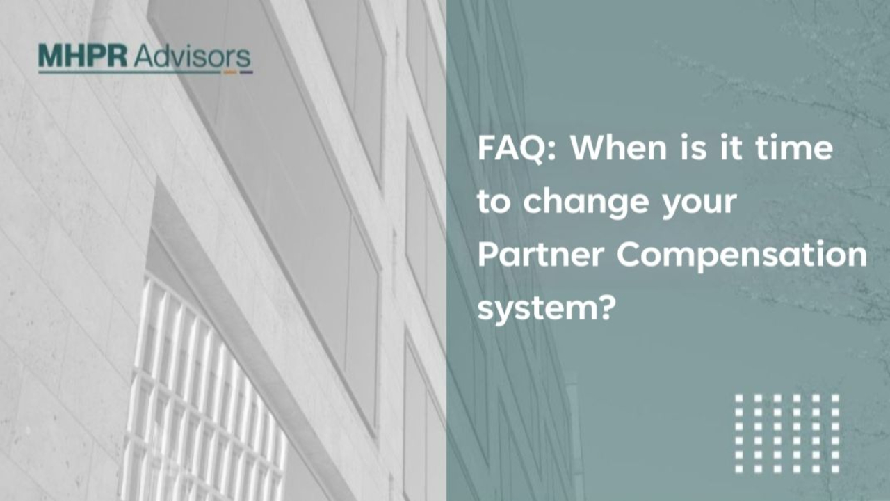 FAQ: When is it time to change your Partner Compensation system?