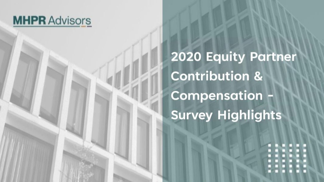 2020 Equity Partner Contribution & Compensation - Survey Highlights