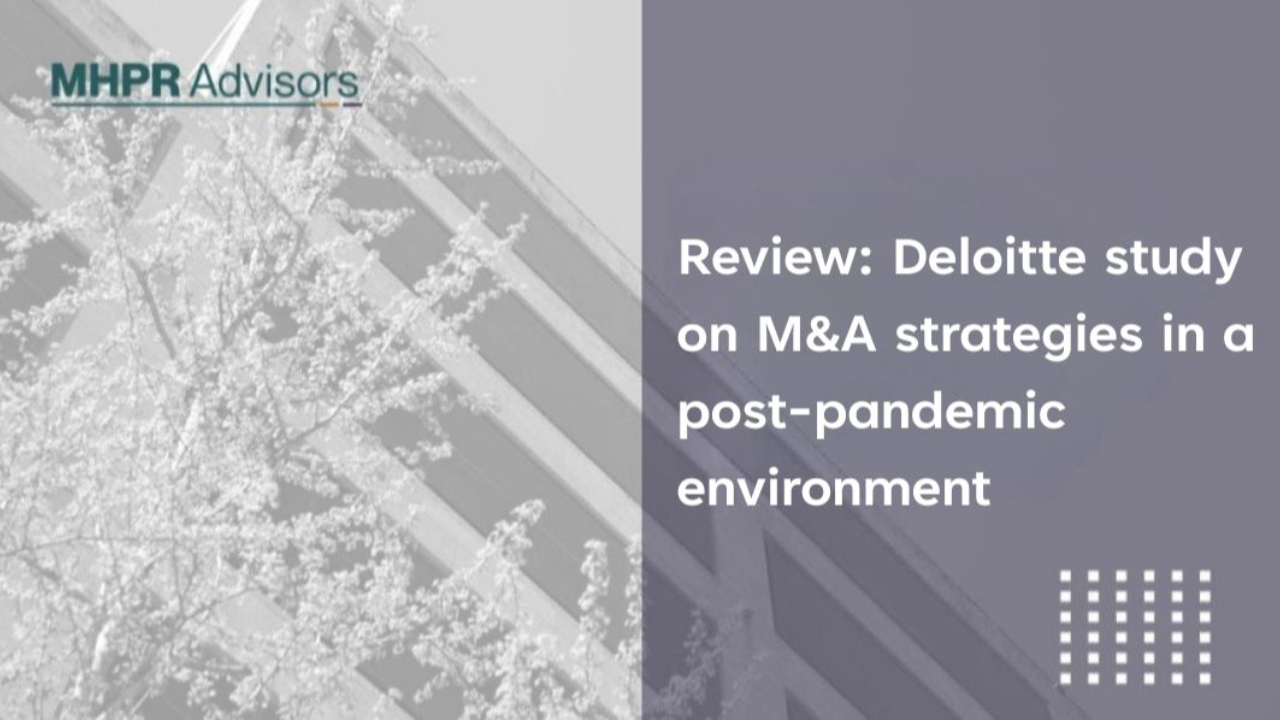 Review: Deloitte study on M&A strategies in a post-pandemic environment