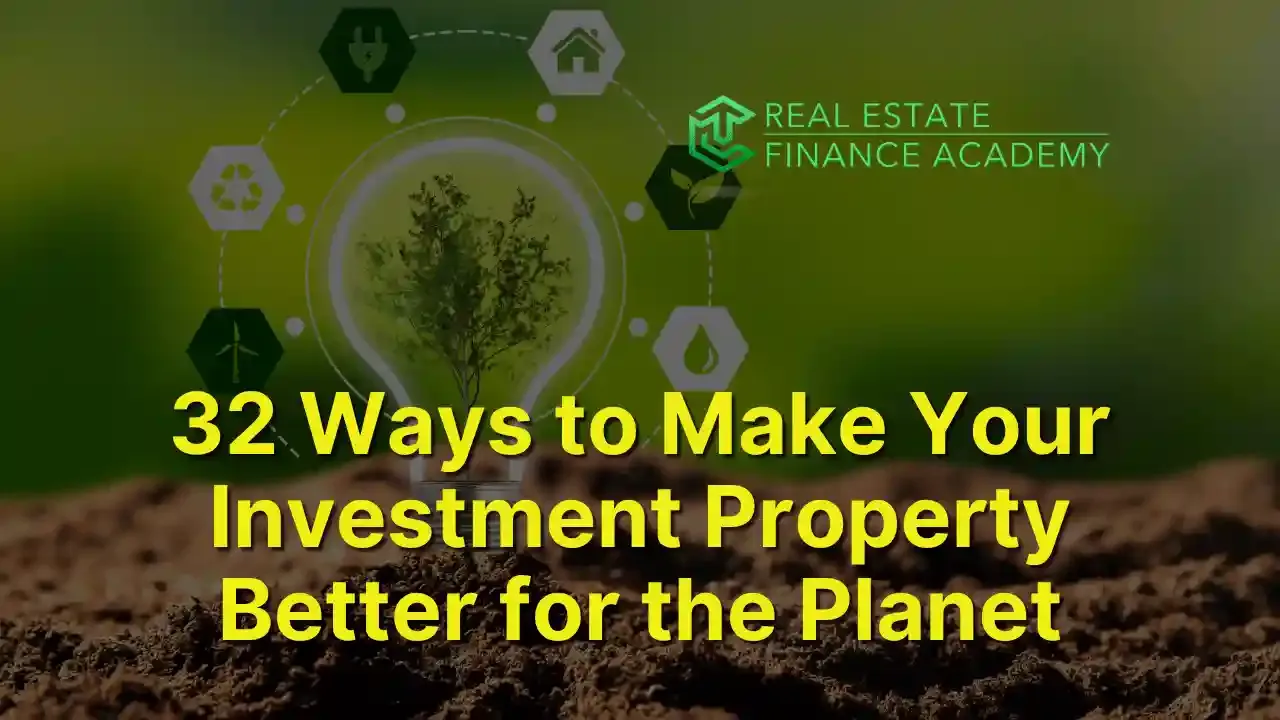 32 Ways to Make Your Property Better for the Planet