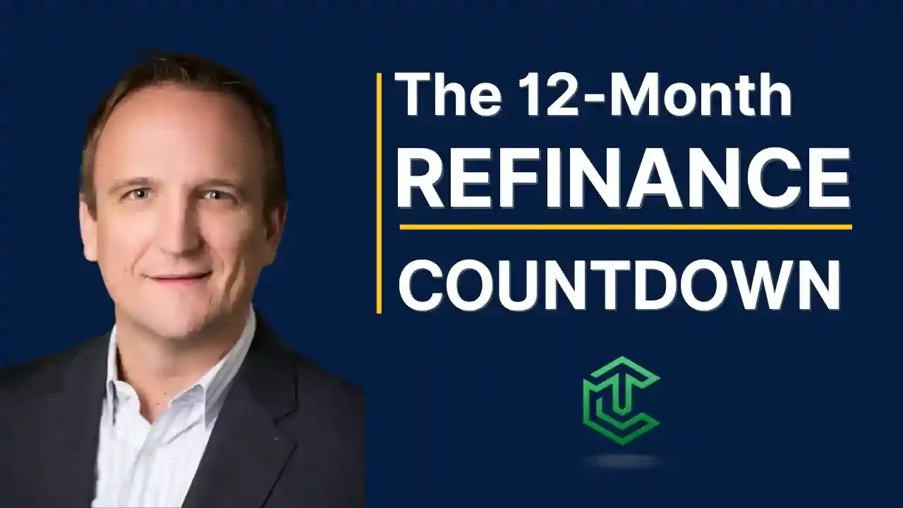 The 12-Month Refinance Countdown