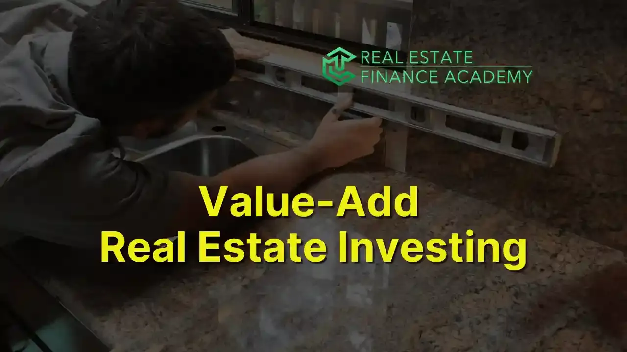 Value-Add Multifamily Real Estate Investing