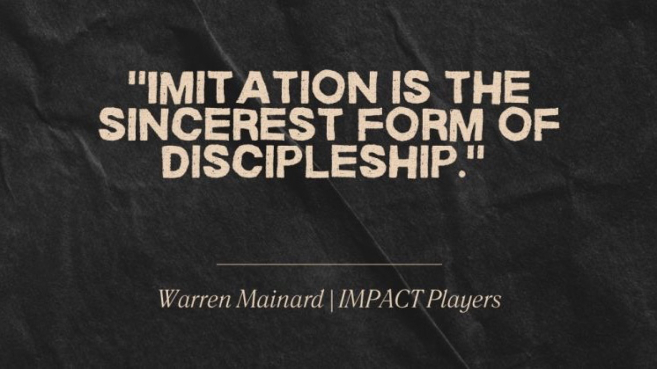 Imitation Sincerest Form of Discipleship