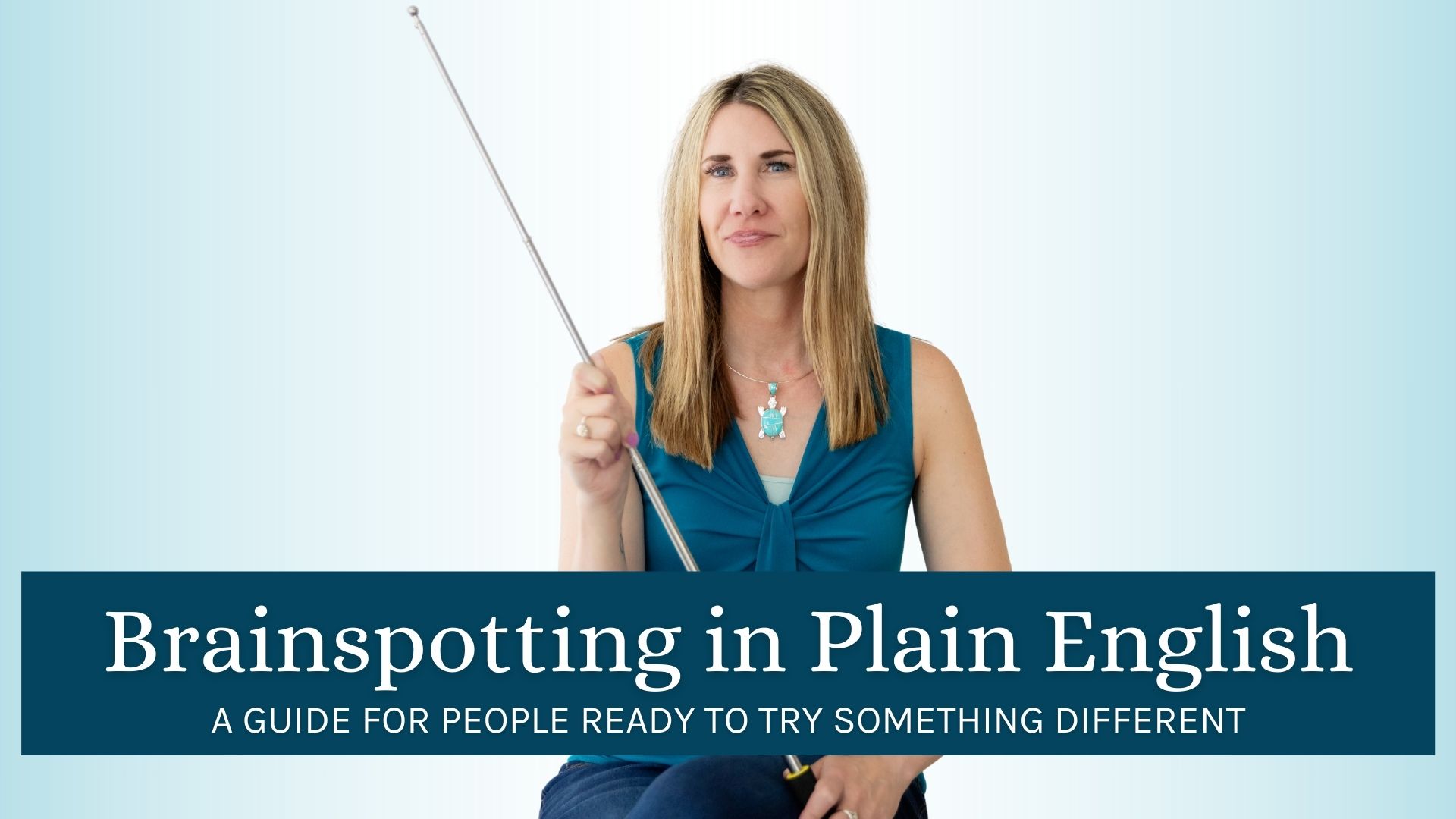 Heather Corbet - Brainspotting in Plain-English