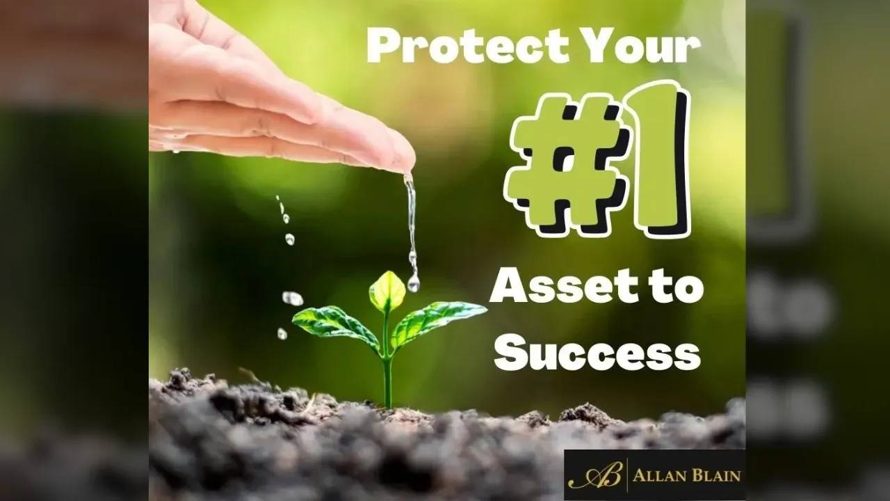 Protect Your #1 Asset to Success