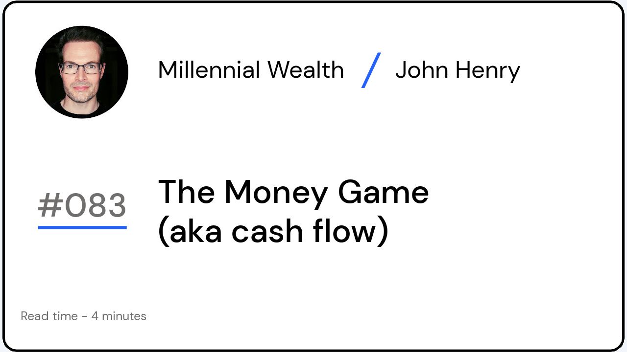 The Money Game (aka cash flow)