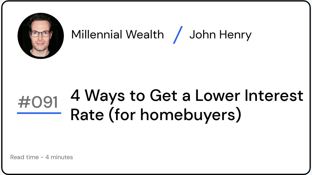 4 Ways to Get a Lower Interest Rate (for homebuyers)