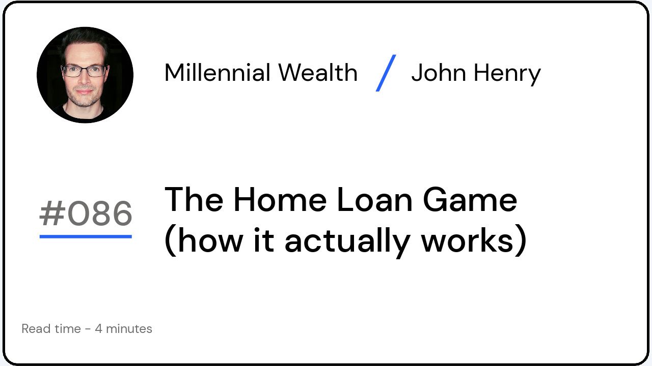 The Home Loan Game (how it actually works)