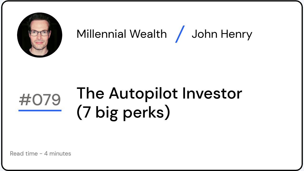The Autopilot Investor (7 big perks)