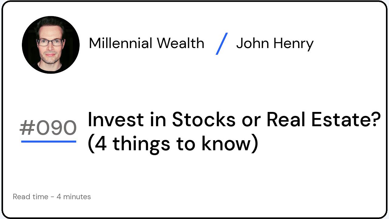 Invest in Stocks or Real Estate? (4 things to know)