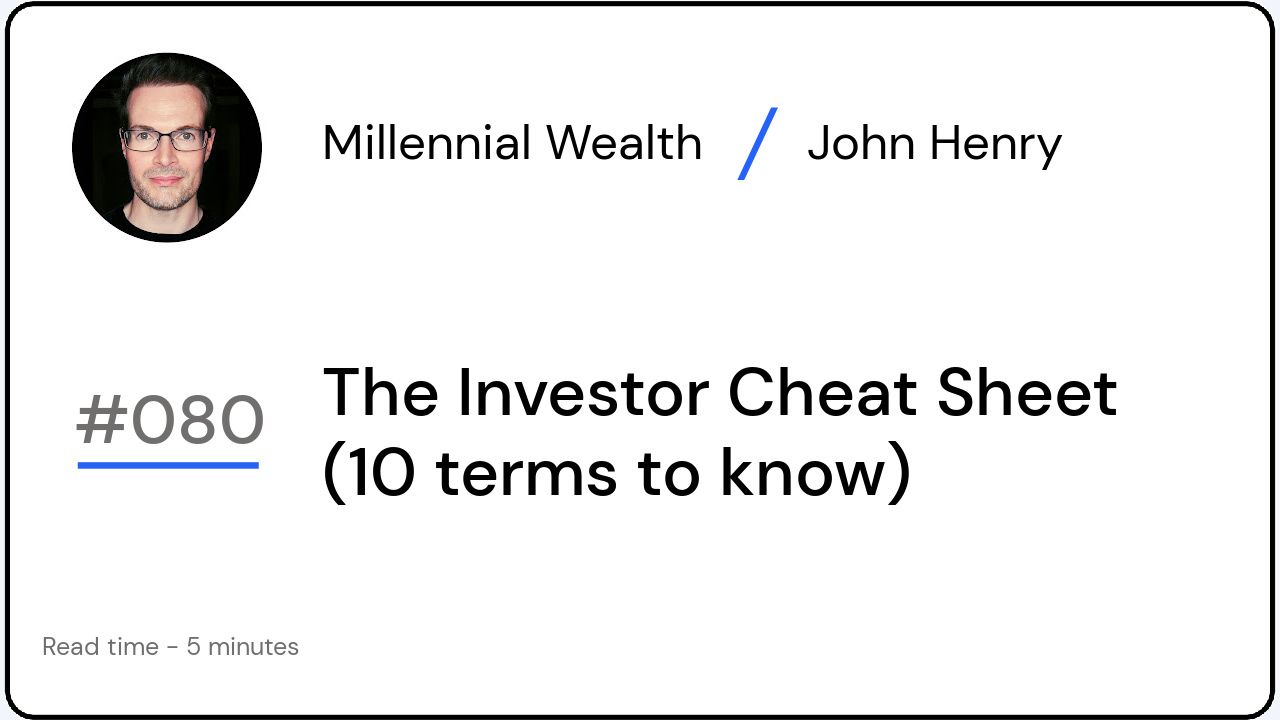 The Investor Cheat Sheet (10 terms to know)