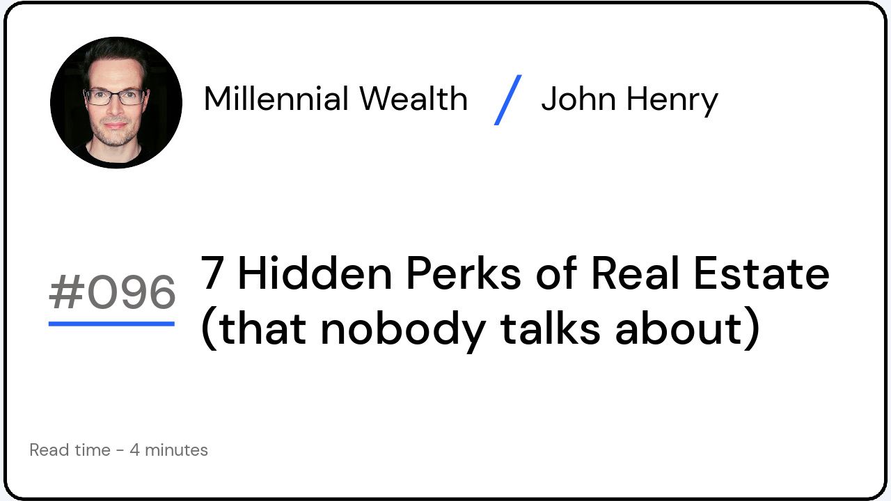 7 Hidden Perks of Real Estate (that nobody talks about)