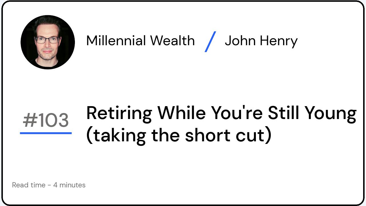 Retiring While You're Still Young (taking the short cut)
