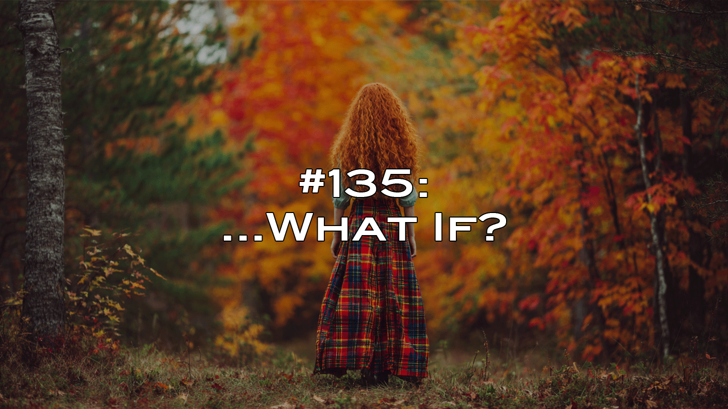 Blog post: What If?