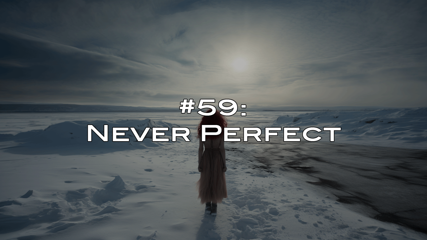 Blog post: Never Perfect