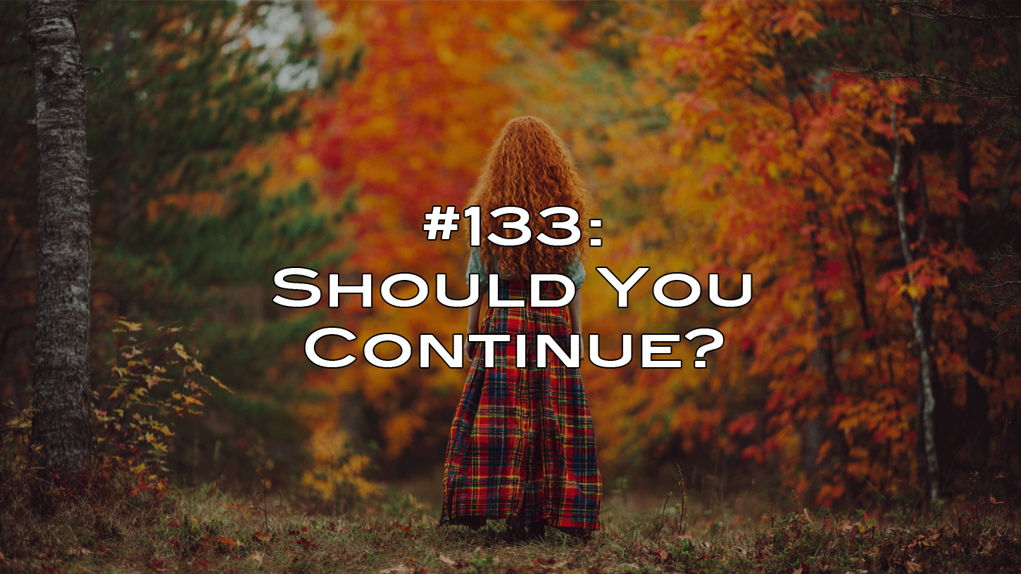 Blog post: Should You Continue?