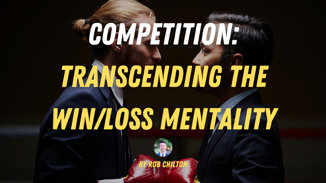 Competition-Transcending the Win/Loss Mentality