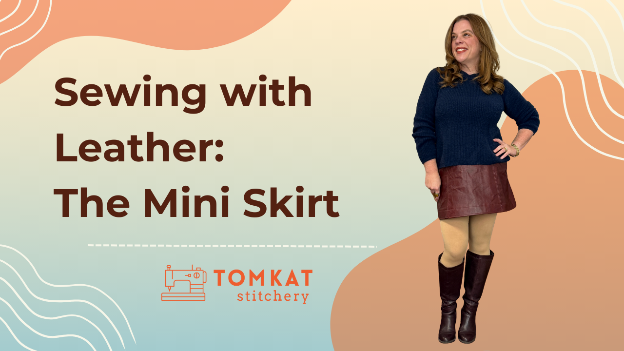 Whitney TomKat Stitchery Sewing with Leather Seamwork Orla Mini Skirt