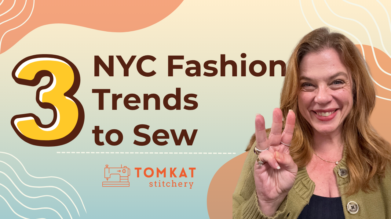 Whitney TomKat Stitchery NYC Fashion trends matched to sewing patterns