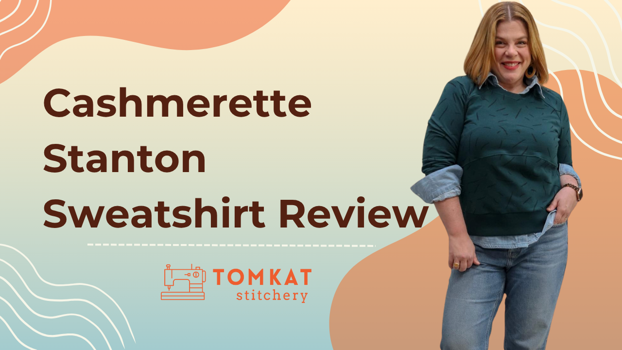 Whitney TomKat Stitchery Cashmerette Stanton Sweatshirt Sewing Pattern Review