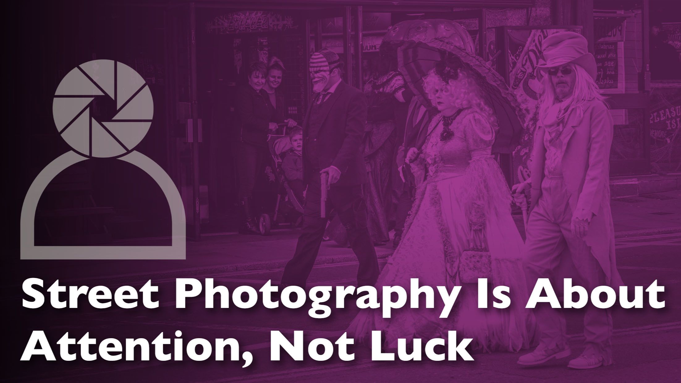 header graphic for blog article about street photography being due to attention rather than luck