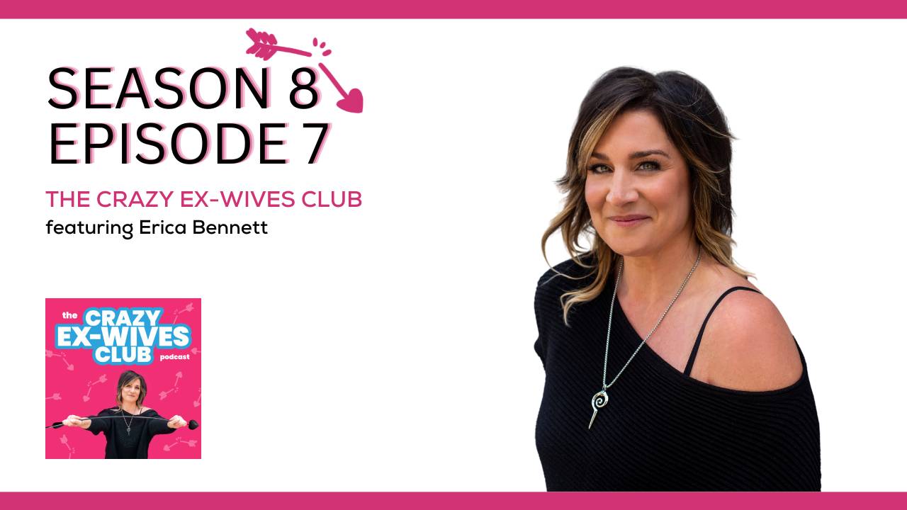 The Crazy Ex-Wives Club Podcast, Season 8, Episode 7: How to Stop Self-Sabotaging Your Happiness