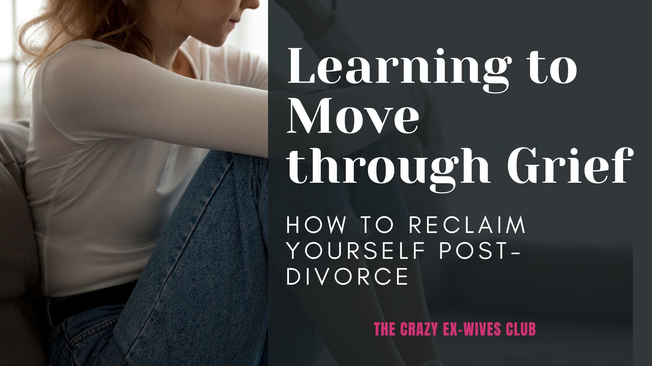 The Crazy Ex-Wives Club Podcast, Season 11, Episode 2: The Truth About Grief After Divorce with Suzanne Jabour