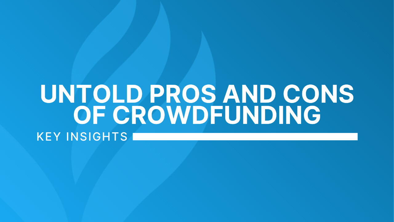 Untold Pros and Cons of Crowdfunding