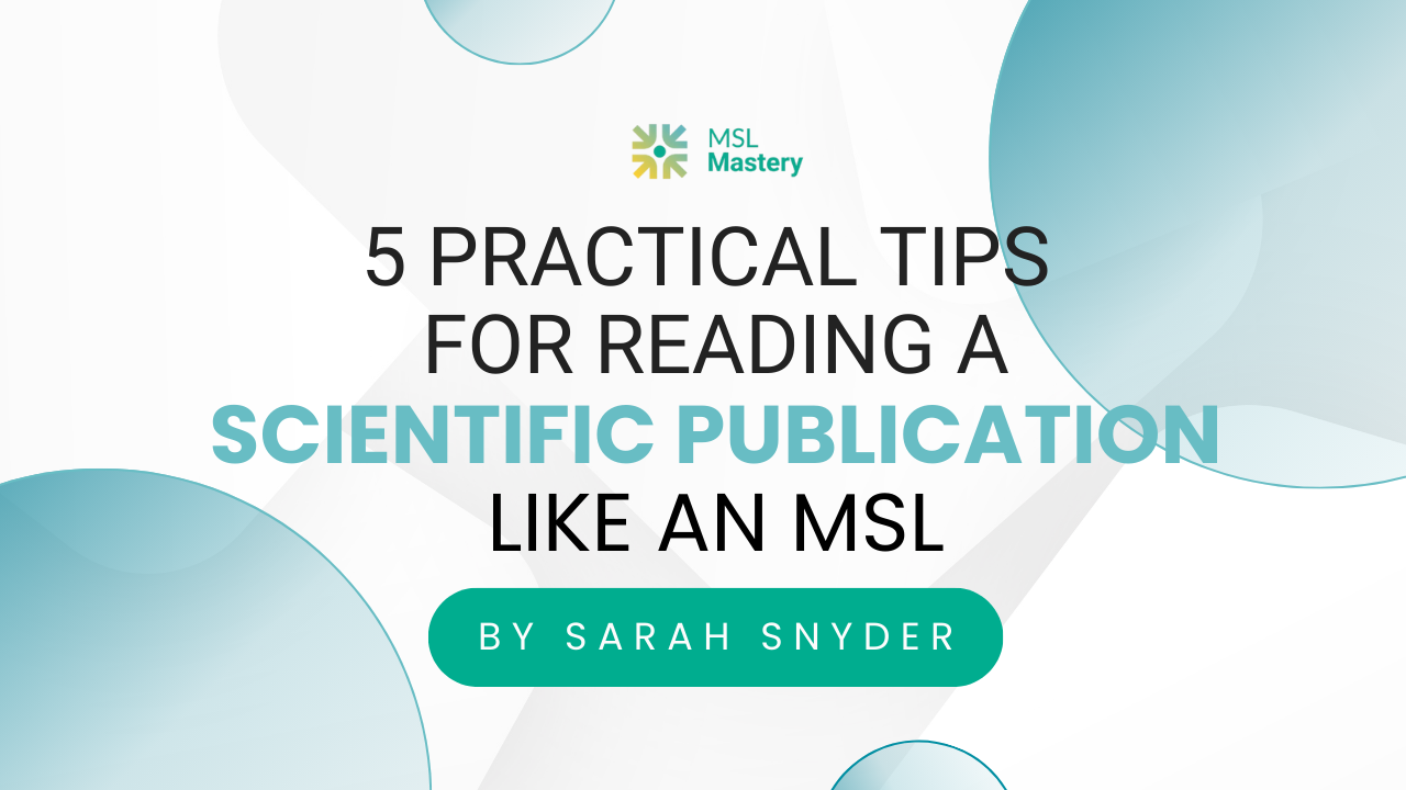 5 Practical Tips for Reading a Scientific Publication Like an MSL