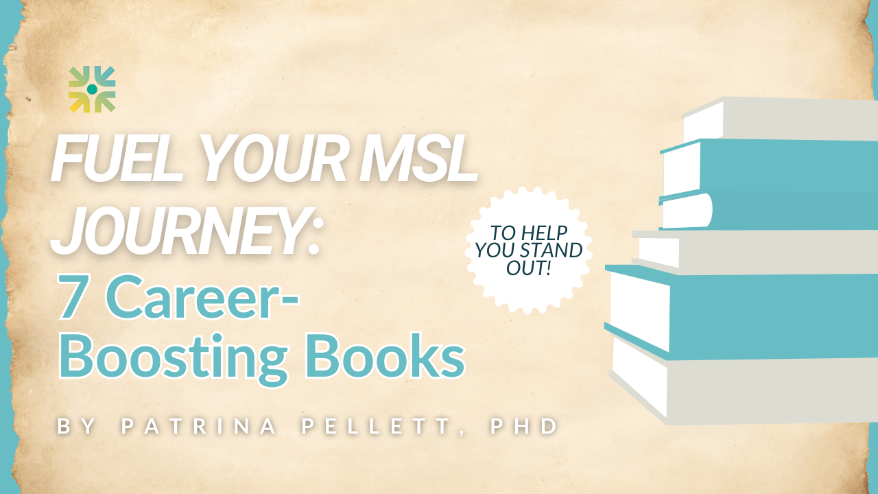 Fuel Your MSL Journey 7 Career-Boosting Books
