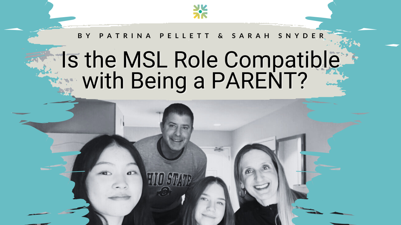 Is the MSL Role Compatible with Being a Parent 