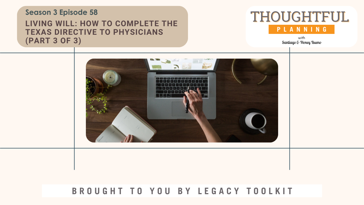 Episode 58: Living Will - How to Complete the Texas Directive to Physicians (Part 3 of 3). Thoughtful Planning podcast by Legacy Toolkit; Hands typing on laptop at desk with notebook and coffee, completing a Texas living will step by step