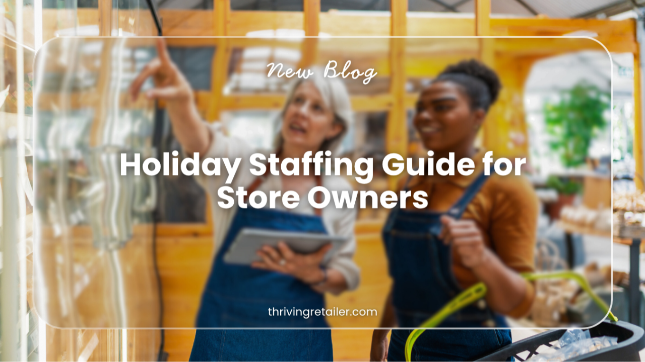 Holiday Staffing Guide for Store Owners
