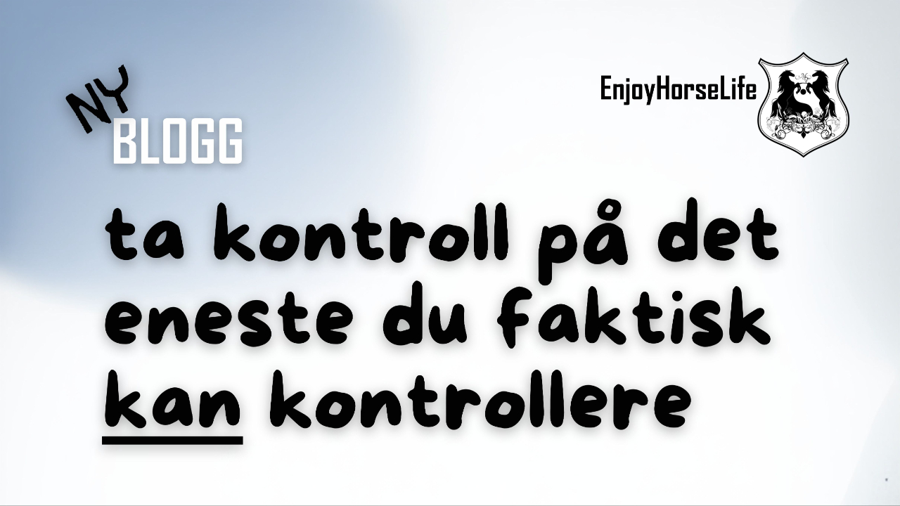 ta kontroll på det eneste du faktisk KAN kontrollere