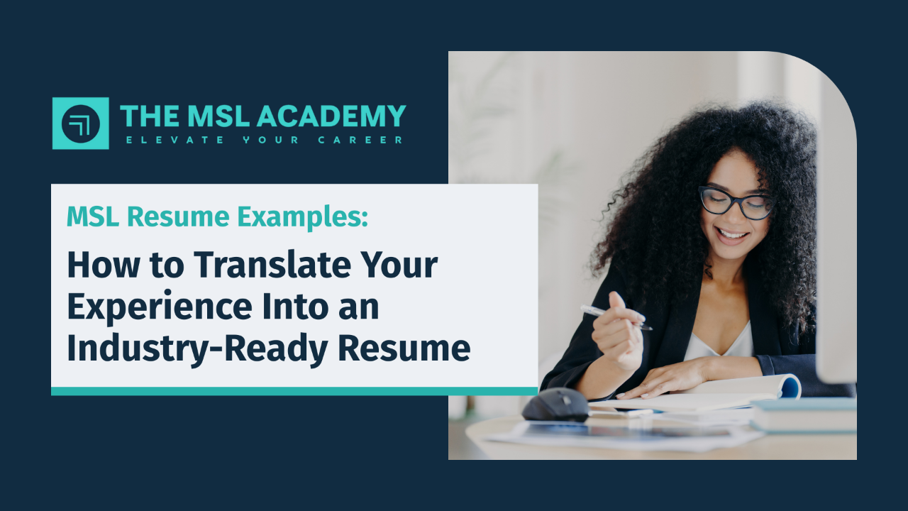 Medical Science Liaison resume examples showing how to translate academic and clinical experience into an industry-ready MSL resume for medical affairs roles