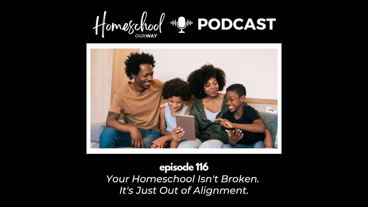 116 - Build a Homeschool Schedule for Your Real Life