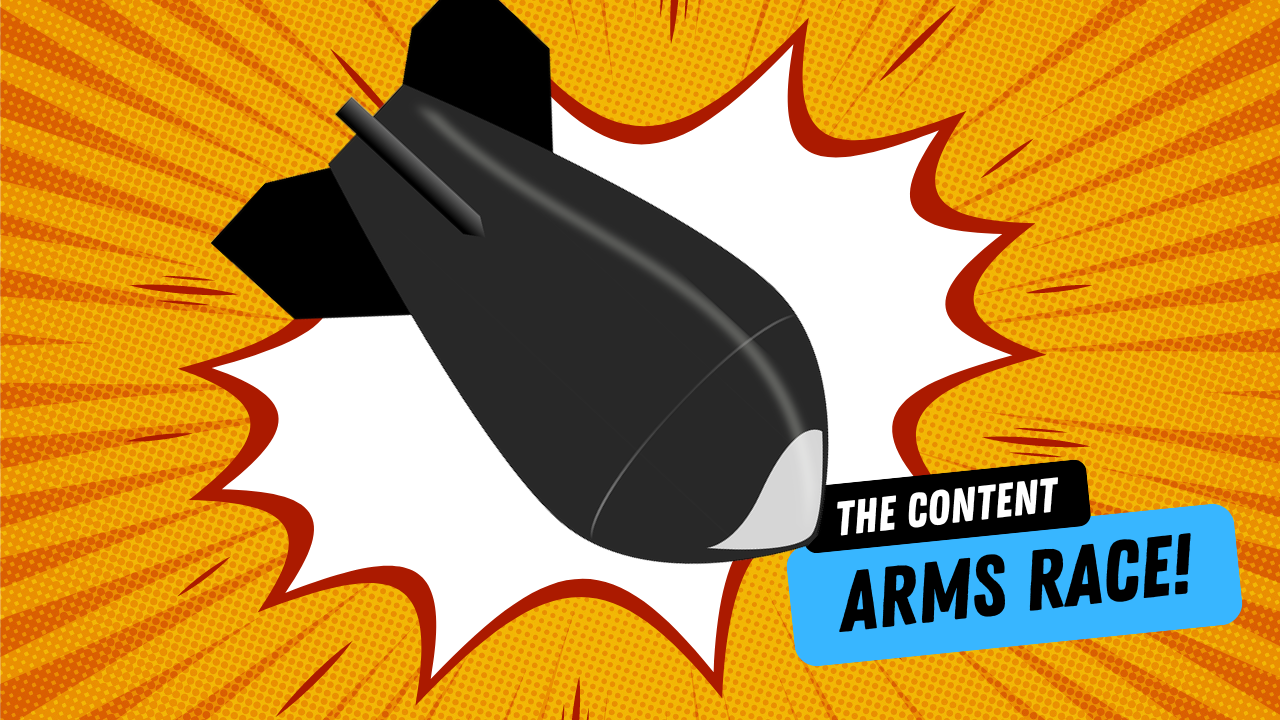 The Content Arms Race
